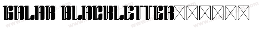 Galar Blackletter字体转换